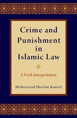 Crime and Punishment in Islamic Law - Mohammad Hashim ( Kamali - 9780190910648