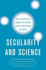 Secularity and Science - ELAINE HOWARD (HERBERT S. AUTREY CHAIR IN SOCIAL SCIENCES,  Herbert S. Autrey Chair in Social Sciences, Rice University) Ecklund ; David R. (Assistant Professor, Assistant Professor, University of Nevada Reno) Johnson ; Brandon (Associate Professor of Sociology, Associate Professor of Sociology, Cat - 9780190926755