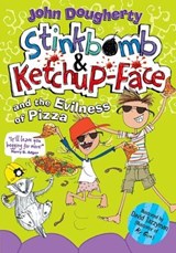 Stinkbomb and Ketchup-Face and the Evilness of Pizza - John ( Dougherty - 9780192738257