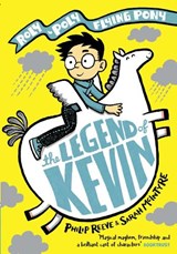The Legend of Kevin: A Roly-Poly Flying Pony Adventure - Philip ( Reeve - 9780192766090