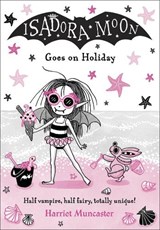 Isadora Moon Goes on Holiday - Harriet Muncaster - 9780192771643