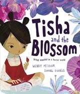 Tisha and the Blossom: A beautiful story about mindfulness and slowing down - Wendy Meddour - 9780192777355