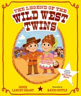 The Legend of the Wild West Twins - Jodie Lancet-Grant - 9780192786913