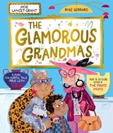 The Glamorous Grandmas: A fun-filled picture book from the author of The Pirate Mums! - Jodie Lancet-Grant ; Rose Gerrard - 9780192787408