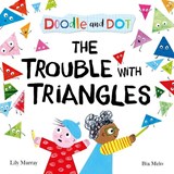 Doodle and Dot: The Trouble With Triangles - Lily Murray - 9780192787705