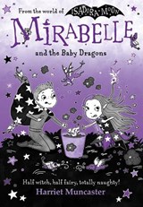 Mirabelle and the Baby Dragons - Harriet Muncaster - 9780192787996
