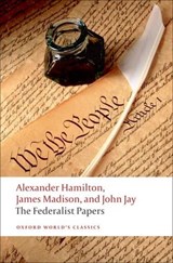 The Federalist Papers - Alexander Hamilton ; James Madison ; John Jay ; Lawrence (Fellow and Tutor in Modern History Goldman - 9780192805928