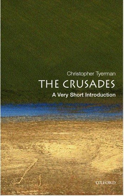 The Crusades, Christopher (Lecturer in Medieval History at Hertford College and New College Tyerman - Paperback - 9780192806550