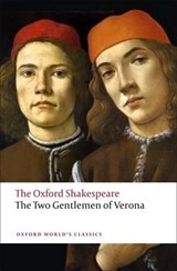 The Two Gentlemen of Verona: The Oxford Shakespeare | William Shakespeare | 
