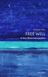 Free Will: A Very Short Introduction | Thomas (Lecturer in Philosophy, King's College, University of London) Pink | 