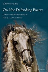 On Not Defending Poetry - Catherine (University of Warwick) Bates - 9780192856340