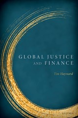 Global Justice & Finance - Tim (Professor of Environmental Political Theory Hayward - 9780192862754