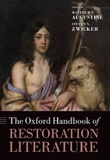 The Oxford Handbook of Restoration Literature - Matthew C. (Senior Lecturer in English Augustine ; Steven N. (Professor Emeritus Zwicker - 9780192866035