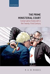 The Prime Ministerial Court - Prof R. A. W. (Professor of Government and Director of the Centre for Political Ethnography Rhodes - 9780192866202