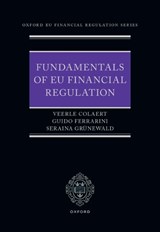 Fundamentals of EU Financial Regulation - Prof Veerle (Professor of Financial Law Colaert ; Prof Guido (Emeritus Professor of Business Law Ferrarini ; Prof Seraina (Professor of International Economic Law and Finance Law Grunewald - 9780192868374
