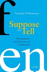 Suppose and Tell - WILLIAMSON,  Timothy (University of Oxford) - 9780192871046