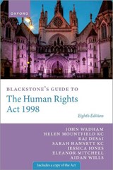 Blackstone's Guide to the Human Rights Act 1998 - John (Doughty Street Chambers) Wadham ; Helen (Matrix Chambers) Mountfield KC ; Raj (Matrix Chambers) Desai ; Sarah (Matrix Chambers) Hannett KC - 9780192885050