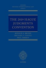 The 2019 Hague Judgments Convention - Ronald A. (Chancellor Mark A Nordenberg University Professor and Academic Director Brand ; Michael S. (Professorial Lecturer in Law Coffee ; Paul (Member of the Pennsylvania Bar Herrup - 9780192889836
