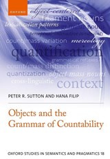 Objects and the Grammar of Countability - Peter R. (Postdoctoral Researcher Sutton ; Hana (Professor of Semantics Filip - 9780192891143