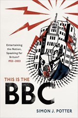 This is the BBC - Simon J. (Professor of Modern History and Head of History Potter - 9780192898524