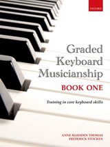 Graded Keyboard Musicianship Book 1 - Anne Marsden Thomas ; Frederick Stocken - 9780193411937