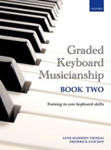 Graded Keyboard Musicianship Book 2 - Anne Marsden Thomas ; Frederick Stocken - 9780193411944