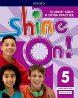 Shine On!: Level 5: Student Book with Extra Practice - Susan Banman Sileci ; Patrick Jackson - 9780194033619