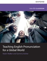 Teaching English Pronunciation for a Global World - Robin Walker ; Gemma Archer - 9780194088985