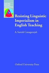 Canagarajah, A: Resisting Linguistic Imperialism in English