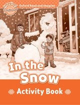 Oxford Read and Imagine: Beginner:: In the Snow activity book - Paul Shipton - 9780194722179