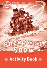 Oxford Read and Imagine: Level 2:: Sheep In The Snow activity book - Paul Shipton - 9780194722773