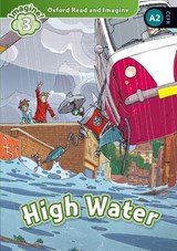 Oxford Read and Imagine: Level 3: High Water - Paul Shipton - 9780194723312