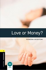 Oxford Bookworms Library: Level 1:: Love or Money? - Rowena Akinyemi - 9780194789080