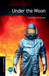 Oxford Bookworms Library: Level 1:: Under the Moon - Rowena Akinyemi - 9780194789226
