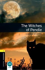 Oxford Bookworms Library: Level 1:: The Witches of Pendle - Rowena Akinyemi - 9780194789240