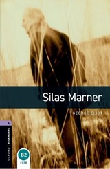 Oxford Bookworms Library: Level 4:: Silas Marner - George Eliot ; Clare West - 9780194791847