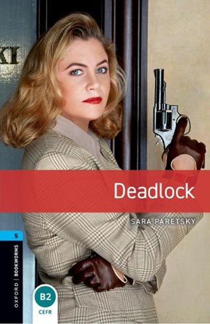 Oxford Bookworms Library: Level 5: Deadlock, Sara Paretsky ; Rowena Akinyemi - Paperback - 9780194792219