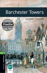 Oxford Bookworms Library: Level 6:: Barchester Towers - Anthony Trollope ; Clare West - 9780194792547