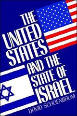 The United States and the State of Israel - DAVID (PROFESSOR OF HISTORY,  Professor of History, University of Iowa) Schoenbaum - 9780195045765