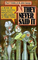 They Never Said It - Paul F. (Professor of History Emeritus Boller ; John (Professor of Political Science and Soc George - 9780195064698
