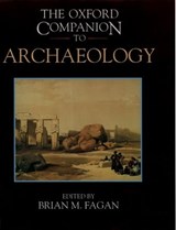 The Oxford Companion to Archaeology - BRIAN M. (PROFESSOR OF ANTHROPOLOGY,  Professor of Anthropology, University of California, Santa Barbara) Fagan - 9780195076189