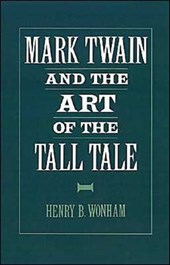 Mark Twain and the Art of the Tall Tale