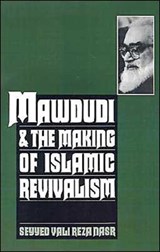 Mawdudi and the Making of Islamic Revivalism - SEYYED VALI REZA (ASSISTANT PROFESSOR OF POLITICAL SCIENCE,  Assistant Professor of Political Science, University of San Diego) Nasr - 9780195096958