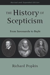 The History of Scepticism - POPKIN,  Richard (Professor of Philosophy, Professor of Philosophy, Washington University, St. Louis (Emeritus)) - 9780195107685