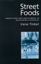 Street Foods - IRENE (PROFESSOR IN THE DEPARTMENT OF CITY & REGIONAL PLANNING AT THE COLLEGE OF ENVIRONMENTAL DESIGN,  Professor in the Department of City & Regional Planning at the College of Environmental Design, University of California at Berkeley) Tinker - 9780195117110