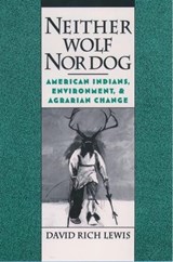 Neither Wolf Nor Dog - David Rich (Assistant Professor of History Lewis - 9780195117943