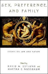 Sex, Preference, and Family - DAVID M. (ASSOCIATE PROFESSOR OF PHILOSOPHY,  Associate Professor of Philosophy, Brown University) Estlund ; Martha C. (Professor of Law and Ethics, Professor of Law and Ethics, University of Chicago Law School) Nussbaum - 9780195122879