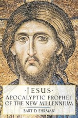 Jesus, Apocalyptic Prophet of the New Millennium - Bart D. (Associate Professor Ehrman - 9780195124743