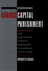Against Capital Punishment - HERBERT H. (PROFESSOR OF SOCIOLOGY,  Professor of Sociology, State University of New York, Cortland) Haines - 9780195132496