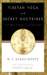 Tibetan Yoga and Secret Doctrines - W. Y. Evans-Wentz - 9780195133141